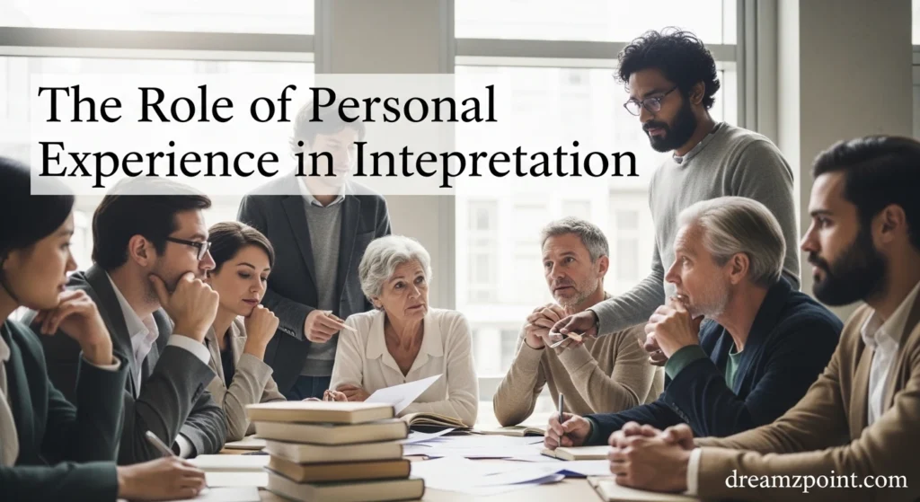 The Role of Personal Experience in Interpretation