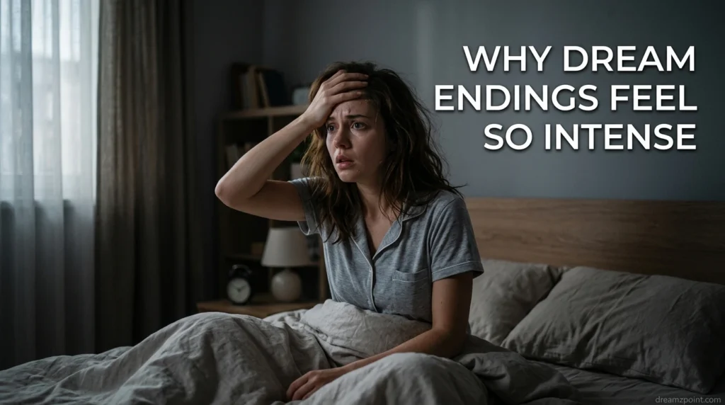 Why Dream Endings Feel So Intense