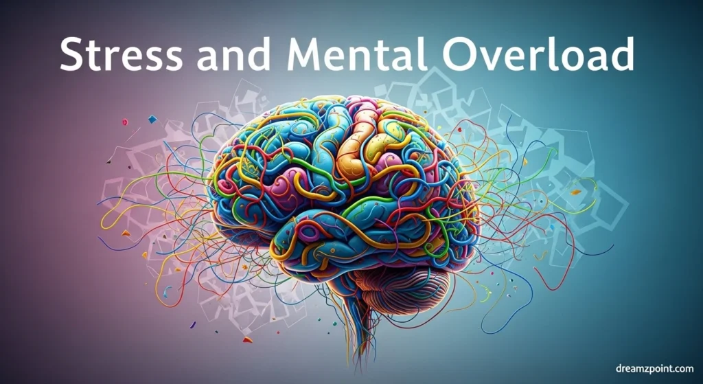 Stress and Mental Overload