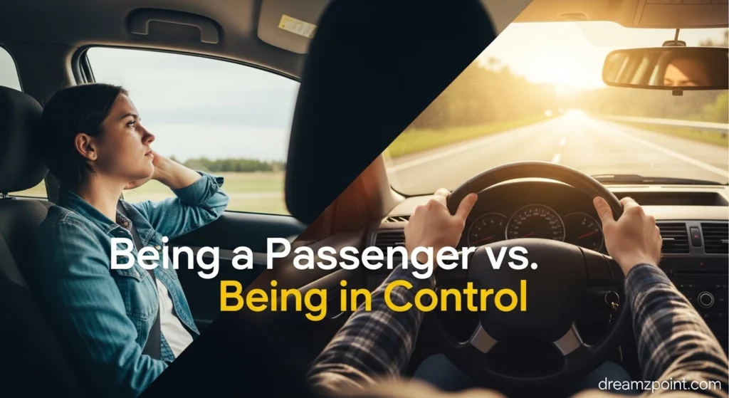 Being a Passenger vs. Being in Control