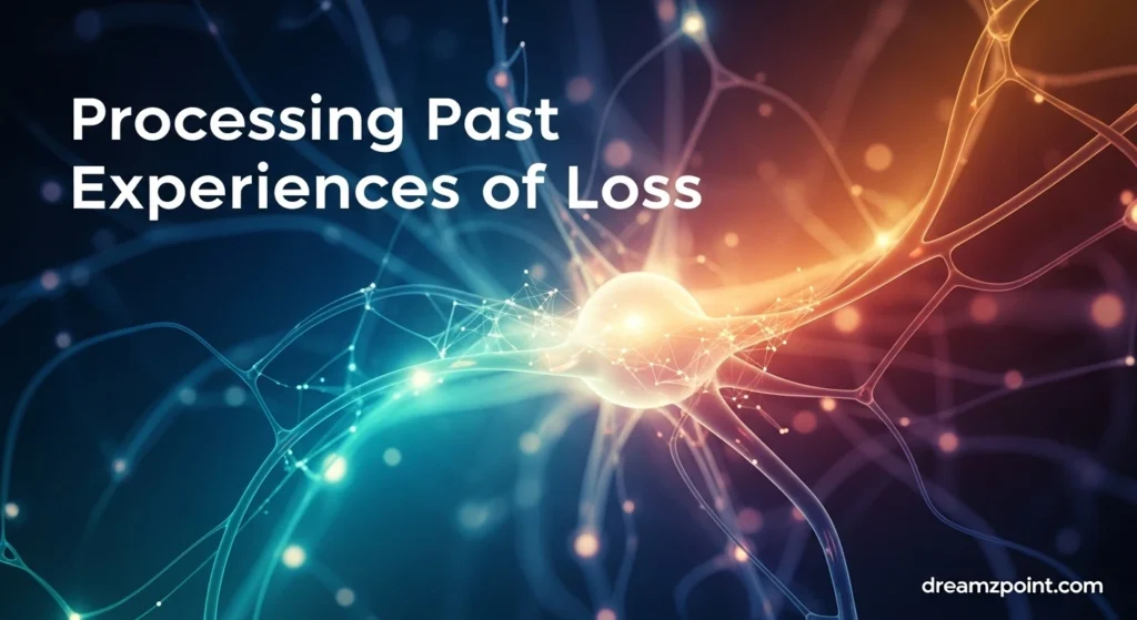 Processing Past Experiences of Loss
