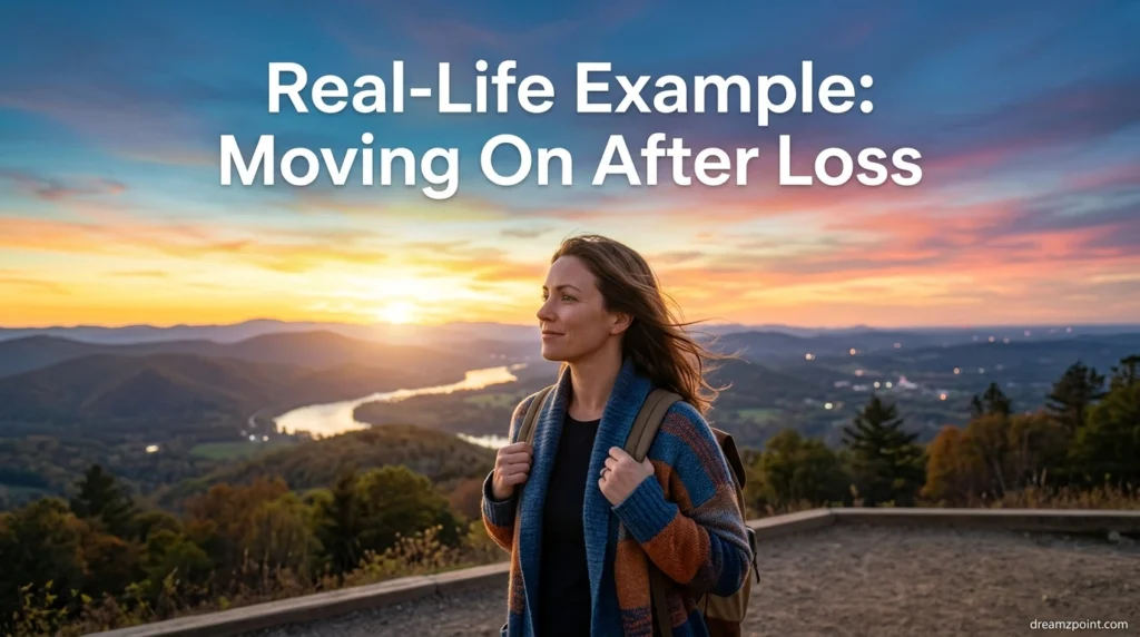 Real-Life Example: Moving On After Loss