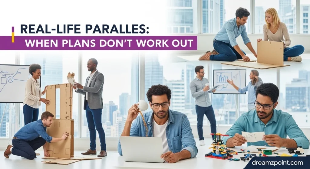 Real-Life Parallels: When Plans Don’t Work Out