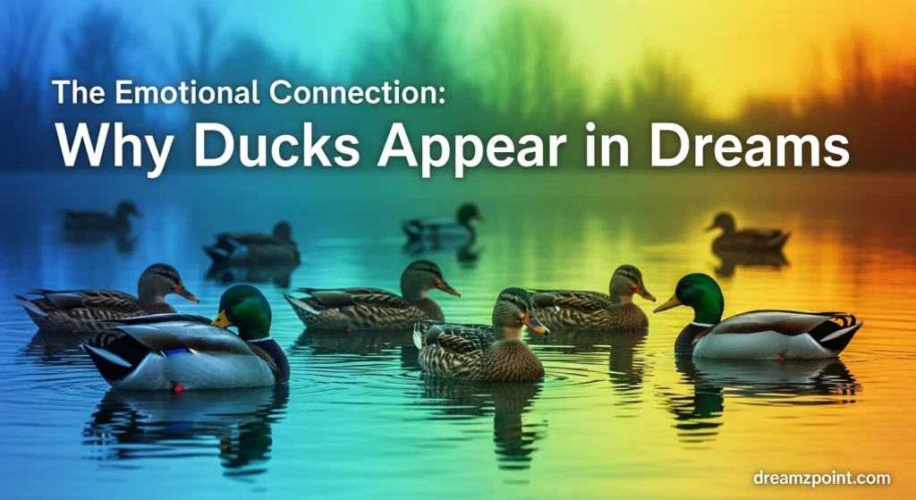 The Emotional Connection: Why Ducks Appear in Dreams
