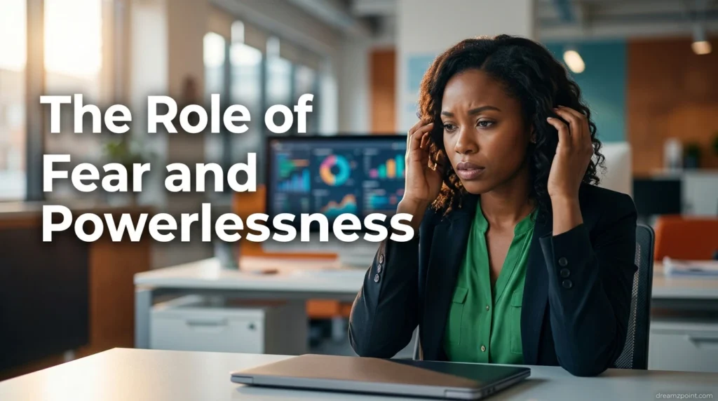 The Role of Fear and Powerlessness