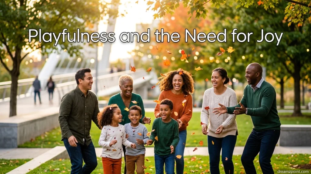 Playfulness and the Need for Joy