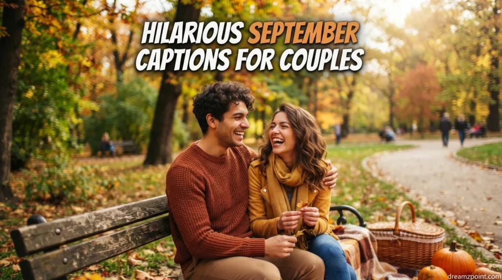Hilarious September Captions for Couples
