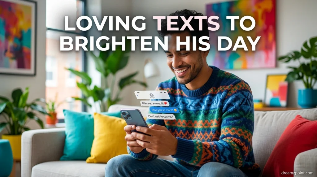 Loving Texts to Brighten His Day