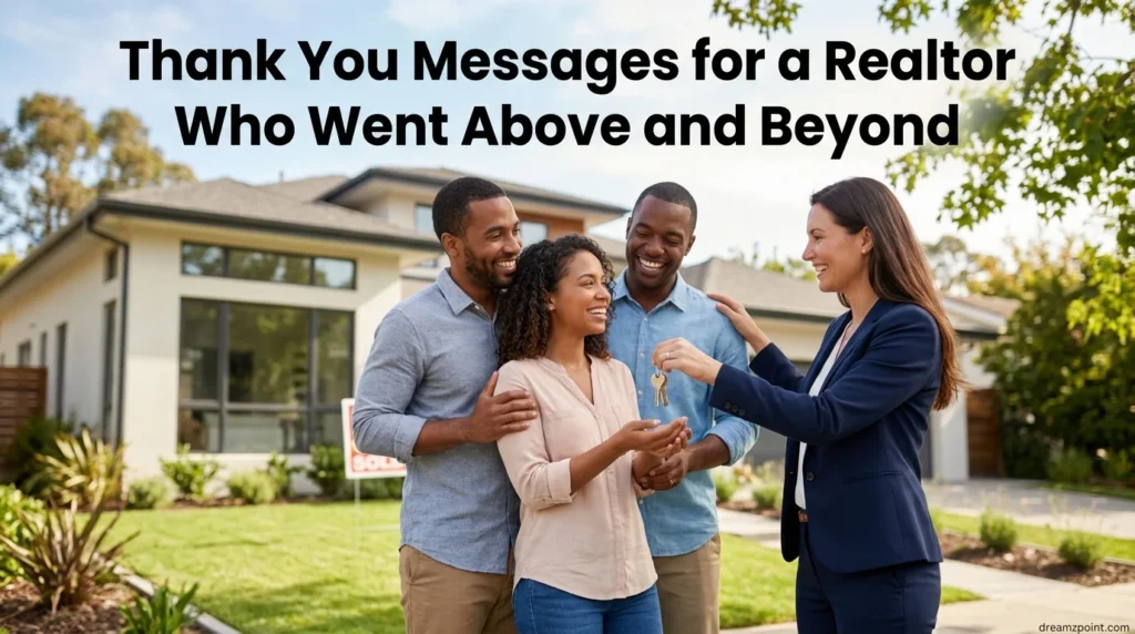Thank You Messages for a Realtor Who Went Above and Beyond
