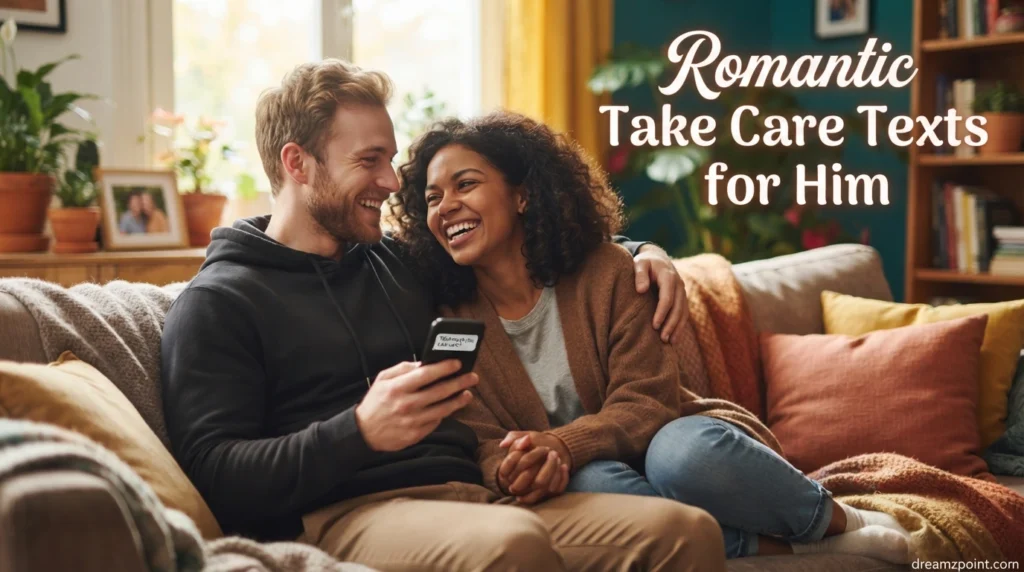 Romantic Take Care Texts for Him